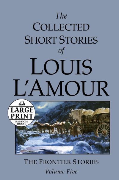 The Collected Short Stories of Louis L’Amour