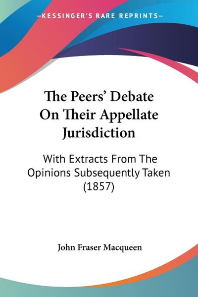 The Peers’ Debate On Their Appellate Jurisdiction