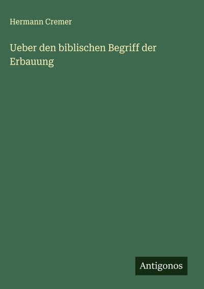 Ueber den biblischen Begriff der Erbauung