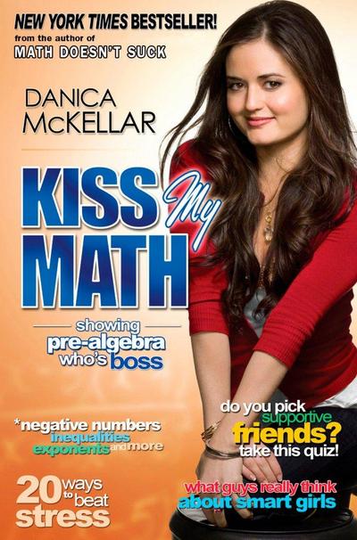 Kiss My Math: Showing Pre-Algebra Who’s Boss