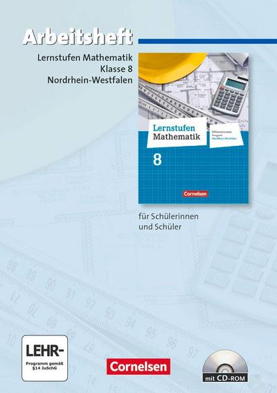 Lernstufen Mathematik 8. Schuljahr. Arbeitsheft mit eingelegten Lösungen und CD-ROM. Differenzierende Ausgabe Nordrhein-Westfalen