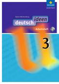 deutsch ideen SI - Ausgabe 2010 Baden-Württemberg: Arbeitsheft 3 (mit CD-ROM)