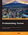 Orchestrating Docker