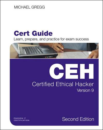 Certified Ethical Hacker  Version 9 Cert Guide