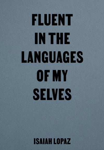 Fluent in the Languages of my Selves