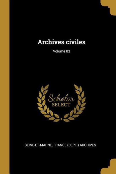 Archives civiles; Volume 03