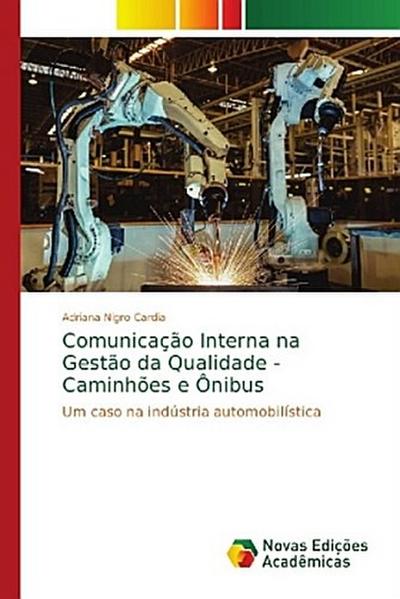 Comunicação Interna na Gestão da Qualidade - Caminhões e Ônibus - Adriana Nigro Cardia