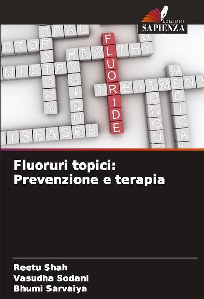 Fluoruri topici: Prevenzione e terapia