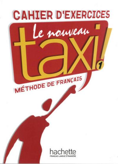 Le nouveau taxi! Cahier d’exercices