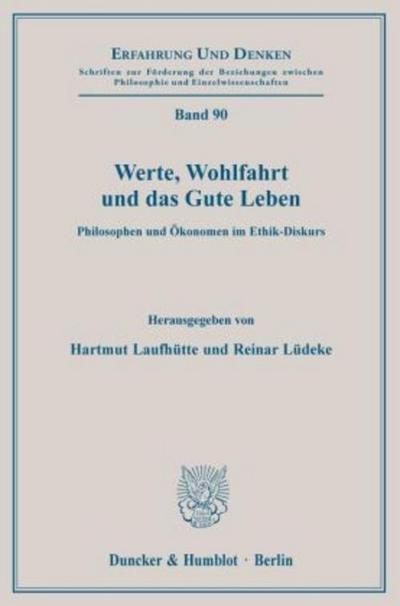 Werte, Wohlfahrt und das Gute Leben.