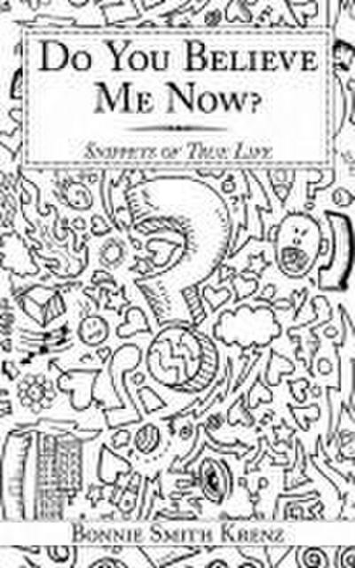 Do You Believe Me Now?