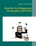 Bestseller der beklopptesten Paragraphen und Urteile - Werner Wischtisch