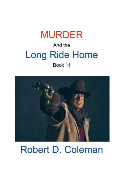 Murder and the Long Ride Home, Book Eleven