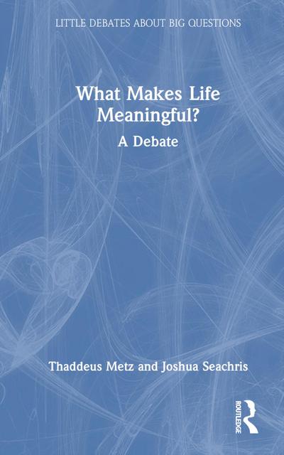 What Makes Life Meaningful?