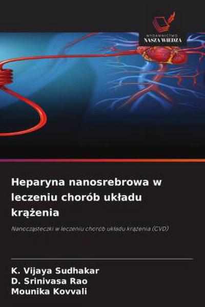 Heparyna nanosrebrowa w leczeniu chorób uk¿adu kr¿¿enia