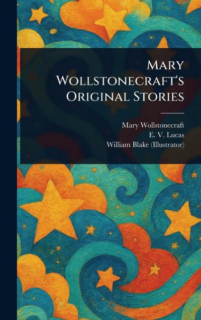 Mary Wollstonecraft’s Original Stories