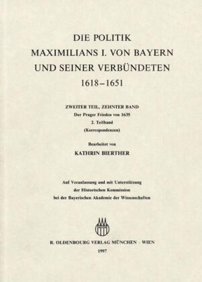 Briefe und Akten zur Geschichte des Dreißigjährigen Krieges, BAND 10, Der Prager Frieden von 1635