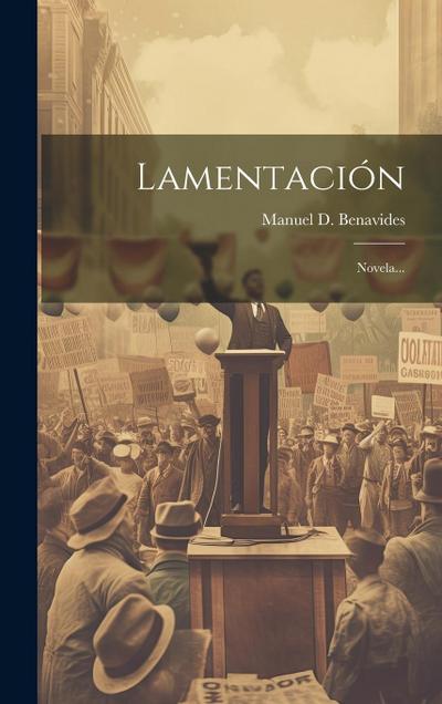 Lamentación: Novela...