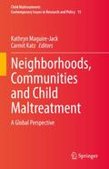 Neighborhoods, Communities and Child Maltreatment