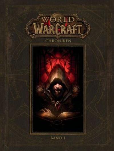 World of Warcraft: Chroniken. Bd.1