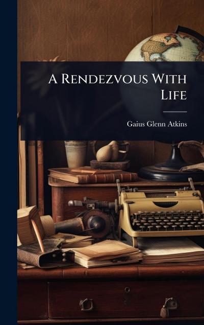 A Rendezvous With Life