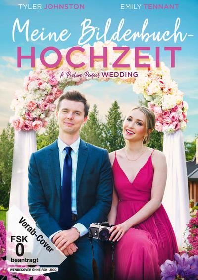 Meine Bilderbuch-Hochzeit - A Picture Perfect Wedding