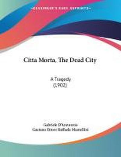 Citta Morta, The Dead City
