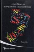 Lecture Notes On Computational Structural Biology
