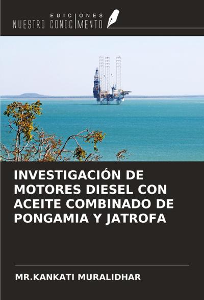 INVESTIGACIÓN DE MOTORES DIESEL CON ACEITE COMBINADO DE PONGAMIA Y JATROFA