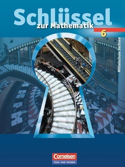 Schlüssel zur Mathematik - Mittelschule Sachsen - 6. Schuljahr