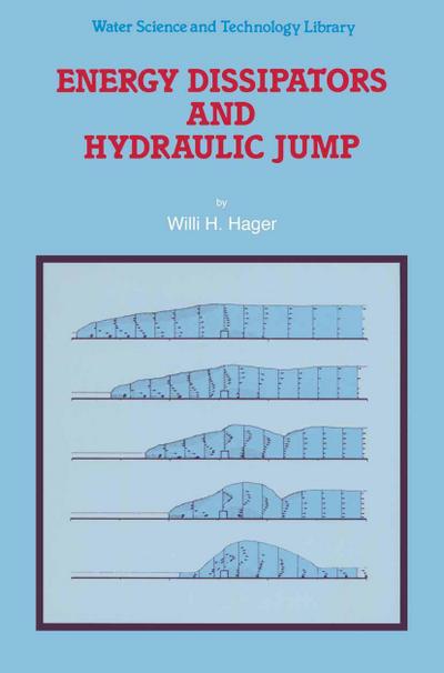 Energy Dissipators and Hydraulic Jump