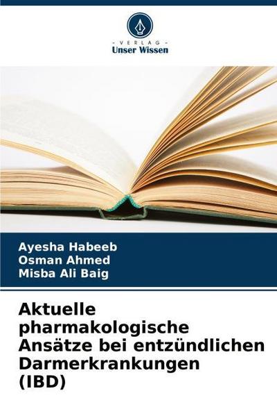 Aktuelle pharmakologische Ansätze bei entzündlichen Darmerkrankungen (IBD)