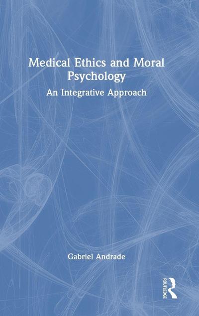 Medical Ethics and Moral Psychology