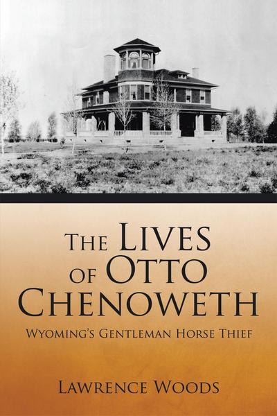 The Lives of Otto Chenoweth