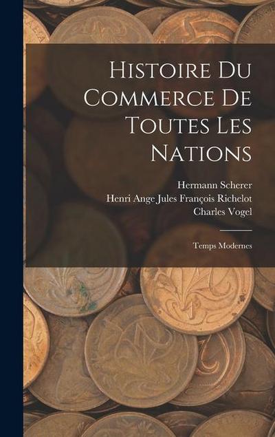 Histoire Du Commerce De Toutes Les Nations