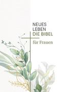 Neues Leben. Die Bibel für Frauen
