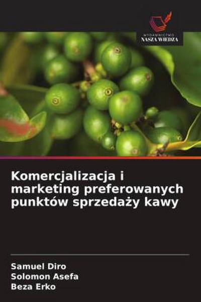 Komercjalizacja i marketing preferowanych punktów sprzeda¿y kawy