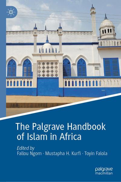 The Palgrave Handbook of Islam in Africa