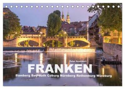 Franken - Bamberg, Bayreuth, Coburg, Nürnberg, Rothenburg, Würzburg (Tischkalender 2026 DIN A5 quer), CALVENDO Monatskalender