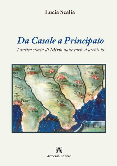 Da Casale a Principato. L’antica storia di Mirto dalle carte d’archivio