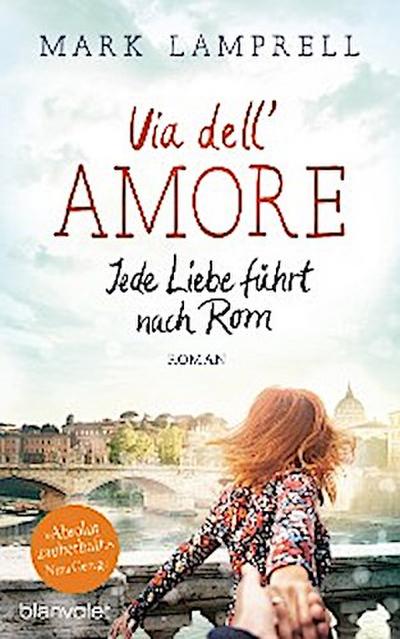 Via dell’Amore - Jede Liebe führt nach Rom