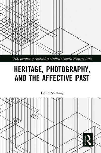Heritage, Photography, and the Affective Past