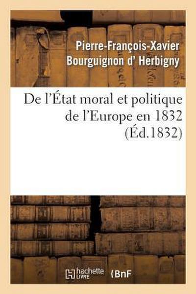de l’État Moral Et Politique de l’Europe En 1832