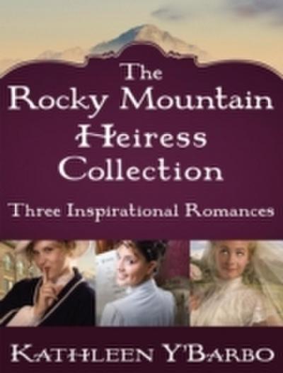 Rocky Mountain Heiress Collection