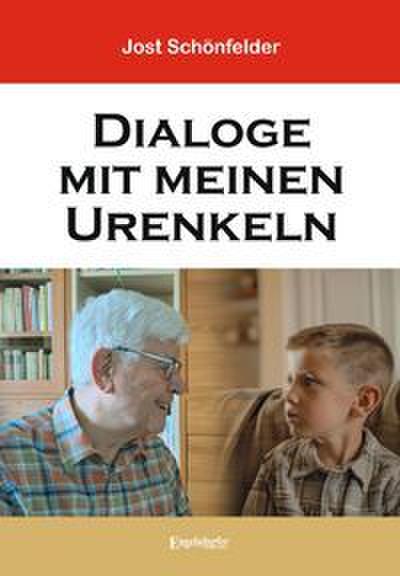 Dialoge mit meinen Urenkeln