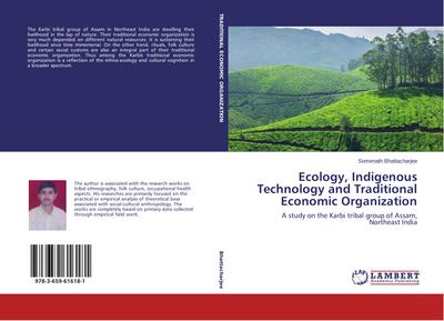 Ecology, Indigenous Technology and Traditional Economic Organization