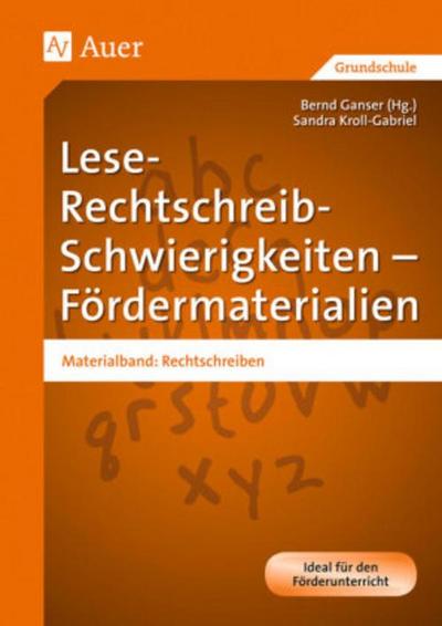 Lese-Rechtschreib-Schwierigkeiten - Fördermaterialien Materialband Rechtschreiben