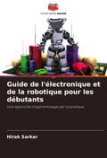 Guide de l’électronique et de la robotique pour les débutants
