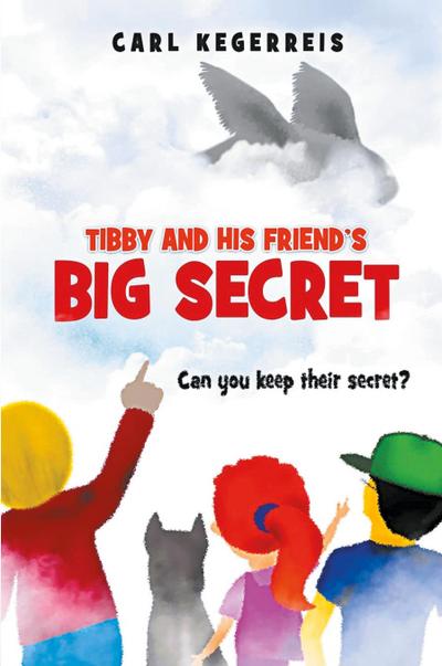 TIBBY AND HIS FRIEND’S BIG SECRET
