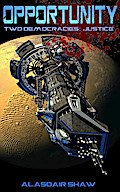 Opportunity (Two Democracies: Justice, #1)